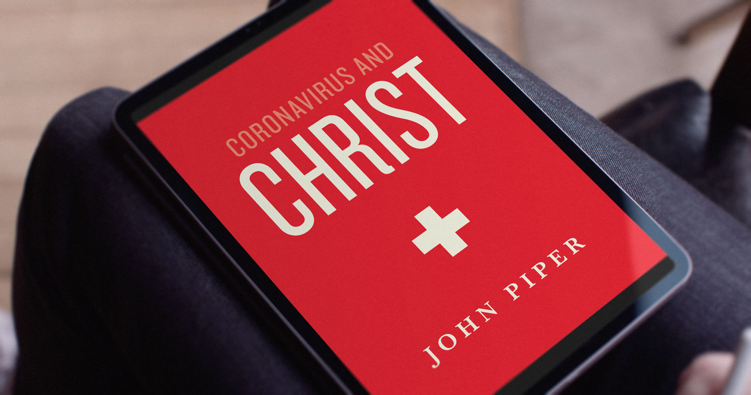 John Piper on “Coronavirus and Christ”